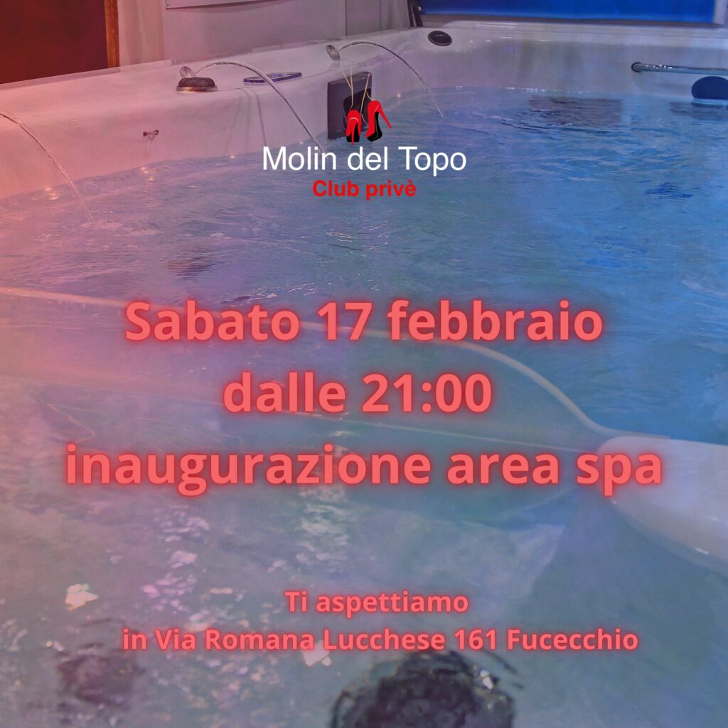 Sabato 17 febbraio dalle 2100 inagurazione area spa